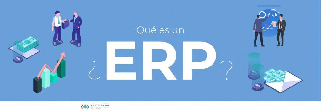 ¿Qué es y para qué sirve un ERP?